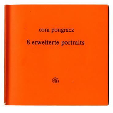 Cora Pongracz. 8 erweiterte Portraits, 1974
