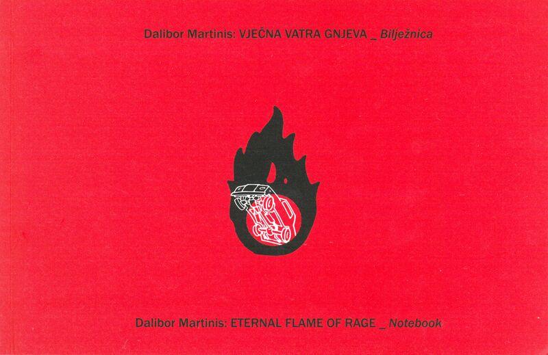 Dalibor Martinis: ETERNAL FLAME OF RAGE_Notebook