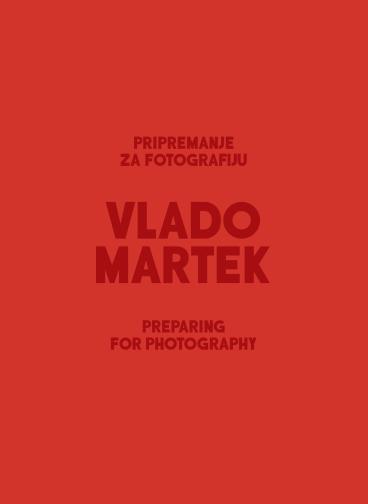 Vlado Martek. Preparing for photography