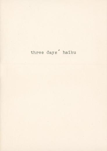 three days' haiku