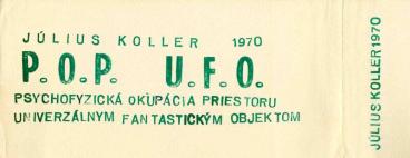 P.O.P. U.F.O., Psychofyzická Okupácia Priestoru Univerzálnym Fantastickým Objektom (U.F.O.)